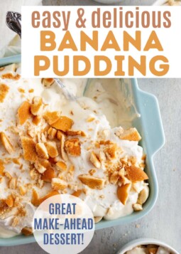Dish of creamy banana pudding topped with crushed nilla wafers. Text overlay reads great make-ahead dessert.