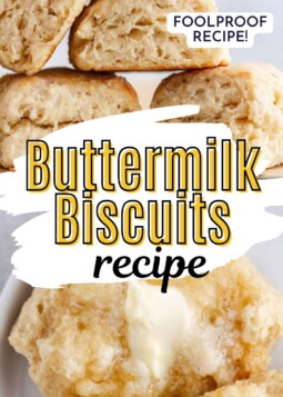 Stack of buttermilk biscuits and biscuit cut open to show fluffy interior topped with melted butter. Text overlay reads foolproof recipe.