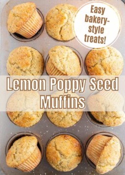 Soft and moist lemon poppy seed muffins arranged in a muffin pan. Text overlay reads easy bakery style treats.